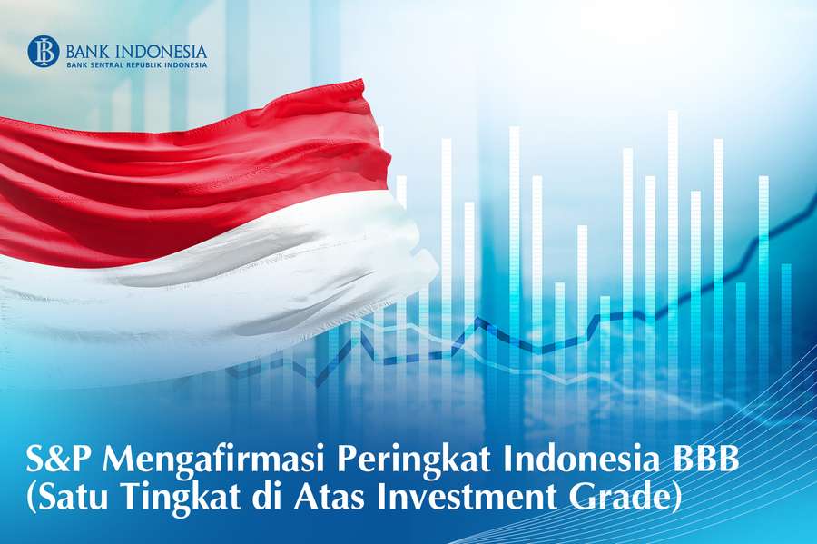S&P Mengafirmasi Peringkat Republik Indonesia Satu Tingkat di Atas Investment Grade (BBB) dengan Outlook Stabil